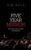 Five Year Mission - The Labour Party Under Ed Miliband (Paperback) - Tim Bale Photo