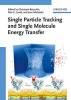 Single Particle Tracking and Single Molecule Energy Transfer (Hardcover) - Christoph Brauchle Photo