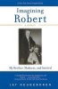 Imagining Robert - My Brother, Madness and Survival - a Memoir (Paperback) - Jay Neugeboren Photo