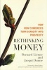 Rethinking Money: How New Currencies Turn Scarcity into Prosperity (Hardcover) - Bernard Lietaer Photo