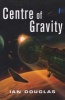 Centre of Gravity (Paperback) - Ian Douglas Photo