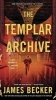 The Templar Archive (Paperback) - James Becker Photo