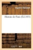 Histoire de Paris (French, Paperback) - Augustin Challamel Photo