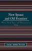 New Spaces and Old Frontiers - Women, Social Space, and Islamization in Sudan (Hardcover, New) - Salma Ahmed Nageeb Photo