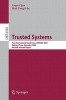 Trusted Systems - First International Conference, INTRUST 2009, Beijing, China, December 17-19, 2009. Proceedings (Paperback, 2010) - Liqun Chen Photo