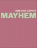 Sherrie Levine - Mayhem (Hardcover, New) - Johanna Burton Photo