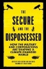 The Secure and the Dispossessed - How the Military and Corporations are Shaping a Climate-Changed World (Paperback) - Nick Buxton Photo