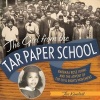 The Girl from the Tar Paper School - Barbara Rose Johns and the Advent of the Civil Rights Movement (Hardcover) - Teri Kanefield Photo