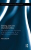 Seeking Justice in International Law - The Significance and Implications of the Un Declaration on the Rights of Indigenous Peoples (Hardcover) - Mauro Barelli Photo