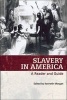 Slavery in America - A Reader and Guide (Paperback) - Kenneth Morgan Photo