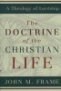 The Doctrine of the Christian Life (Hardcover) - John M Frame Photo