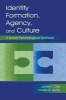 Identity Formation, Agency, and Culture - A Social Psychological Synthesis (Paperback) - James E Cote Photo