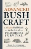 Advanced Bushcraft - An Expert Field Guide to the Art of Wilderness Survival (Paperback) - Dave Canterbury Photo