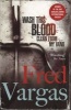 Wash This Blood Clean from My Hand (Paperback) - Fred Vargas Photo