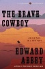 The Brave Cowboy - An Old Tale in a New Time (Paperback) - Edward Abbey Photo