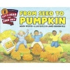 From Seed to Pumpkin (Hardcover, Turtleback Scho) - Wendy Pfeffer Photo