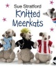 Knitted Meerkats (Paperback) - Sue Stratford Photo