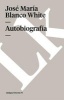 Autobiografia (Spanish, Paperback) - Jose Maria Blanco White Photo