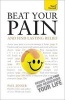 Beat Your Pain and Find Lasting Relief: Teach Yourself (Paperback) - Paul Jenner Photo