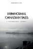 Paranormal Canadian Tales - A Supernatural Journey (Hardcover) - Dawn Hunter Clark Photo