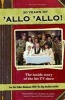 Allo Allo 30th Anniversary - the Inside Story of the Hit TV Show (Hardcover) - Richard Webber Photo