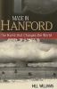 Made in Hanford - The Bomb That Changed the World (Paperback) - Hill Williams Photo