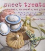 Sweet Treats to Make and Decorate - 35 Step-by-step Recipes for Making and Decorating Cakes, Cookies and Candies (Hardcover) - Laura Tabor Photo