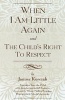 When I am Little Again / the Child's Right to Respect (Paperback) - Janusz Korczak Photo