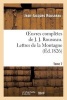 Oeuvres Completes de J. J. Rousseau. T. 7 Lettres de La Montagne (French, Paperback) - Jean Jacques Rousseau Photo