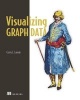 Visualizing Graph Data (Paperback) - Corey L Lanum Photo