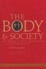 The Body and Society - Men, Women, and Sexual Renunciation in Early Christianity (Paperback, 20th Anniversary edition) - Peter Brown Photo