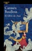 El Libro de Ana / Ana's Book (Spanish, Paperback) - Carmen Boullosa Photo