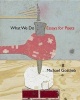 What We Do: Essays for Poets (Paperback) - Michael Gottlieb Photo