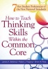 How to Teach Thinking Skills Within the Common Core - 7 Key Student Proficiencies of the New National Standards (Paperback) - James A Bellanca Photo