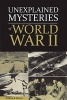 Unexplained Mysteries of World War II (Hardcover) - William Breuer Photo