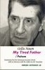 My Tired Father (Paperback) - Gellu Naum Photo