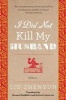 I Did Not Kill My Husband - A Novel (Paperback) - Liu Zhenyun Photo