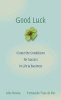 Good Luck - Creating the Conditions for Success in Life and Business (Hardcover) - Alex Rovira Photo