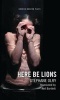 Here be Lions (Hic Sunt Leones) (Paperback) - Stephane Olry Photo