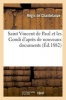 Saint Vincent de Paul Et Les Gondi D'Apres de Nouveaux Documents (French, Paperback) - Regis De Chantelauze Photo