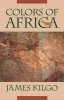 Colors of Africa (Paperback) - James Kilgo Photo