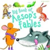 Big Book of Aesop's Fables (Paperback) - Miles Kelly Photo