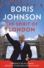 The Spirit of London (Paperback) - Boris Johnson Photo