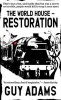 Restoration, v. 2 - The World House (Paperback) - Guy Adams Photo