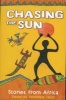 Chasing the Sun - Stories from Africa (Paperback) - Veronique Tadjo Photo