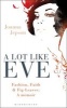 A Lot Like Eve - Fashion, Faith and Fig-Leaves: A Memoir (Paperback) - Joanna Jepson Photo