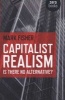 Capitalist Realism - Is There No Alternative? (Paperback) - Mark Fisher Photo