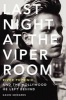 Last Night at the Viper Room - River Phoenix and the Hollywood He Left Behind (Paperback) - Gavin Edwards Photo