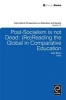 Post-Socialism is Not Dead - Reading the Global in Comparative Education (Hardcover, New) - Iveta Silova Photo