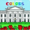 White House Colors (Board book) - Howard M Kurtz Photo